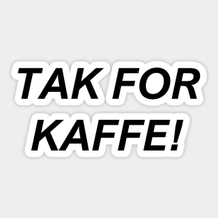 TAK FOR KAFFE! Sticker